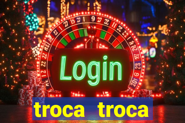 troca troca cruzeiro sp